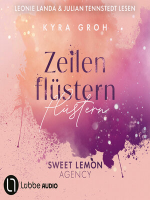 cover image of Zeilenflüstern--Sweet Lemon Agency, Teil 1 (Ungekürzt)